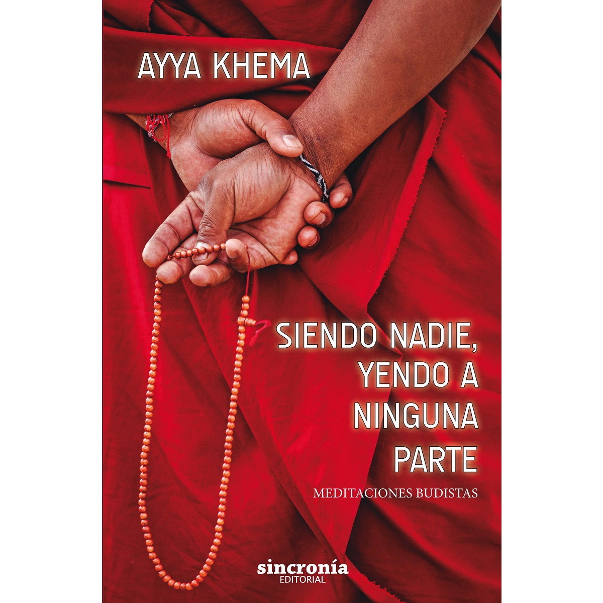 SIENDO NADIE, YENDO A NINGUNA PARTE: Meditaciones budistas (Capa mole com abas) 1