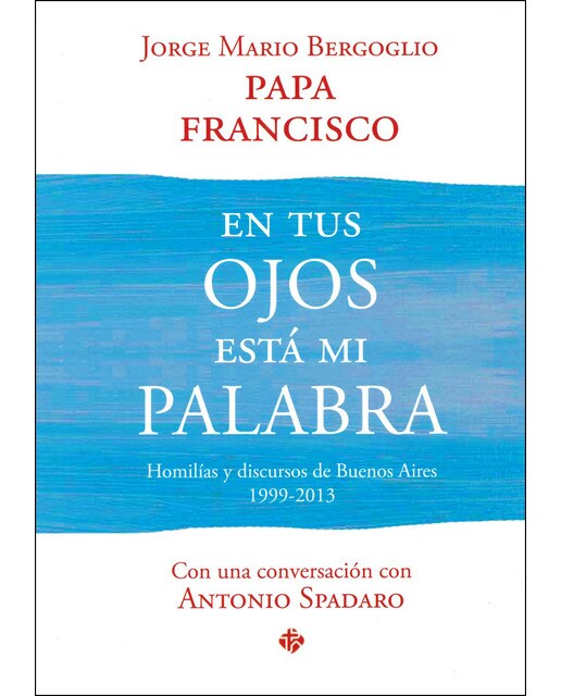 Imagem 0 de En tus ojos está mi palabra: Homilías y discursos de buenos aires (1999-2013)(Tapa dura)