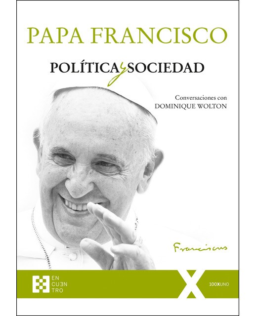Política Y Sociedad: Conversaciones Con Dominique Wolton 1