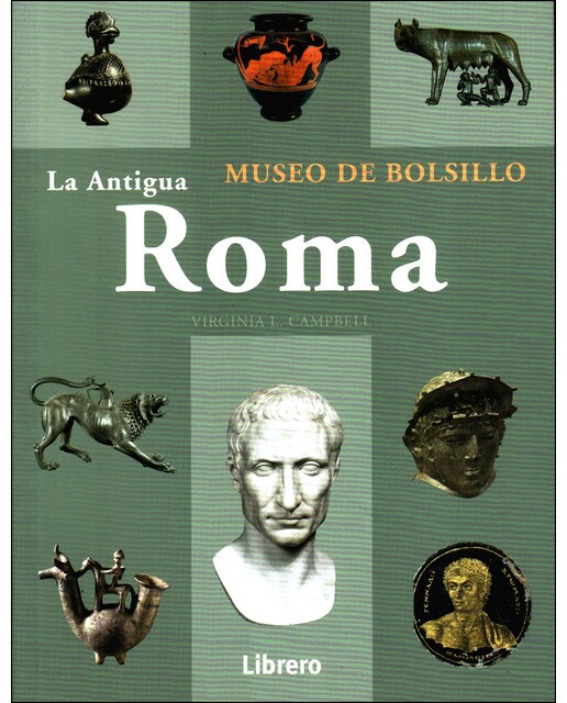 LA ANTIGUA ROMA: Museo de bolsillo (Capa mole) 1