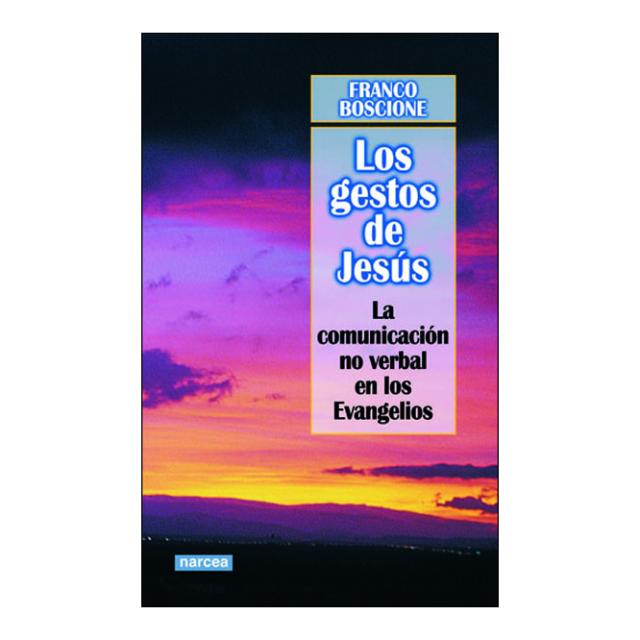 Los gestos de Jesús: La comunicación no verbal en los Evangelios (Capa mole) 1