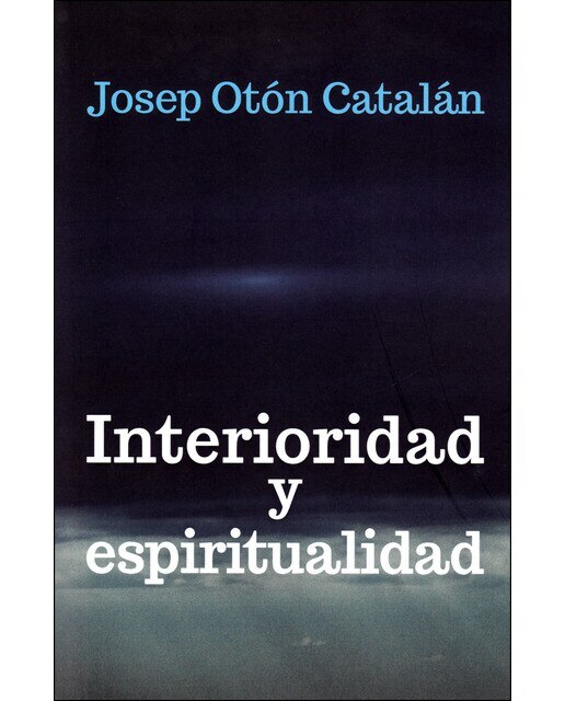 Imagen 0 de Interioridad y espiritualidad (Tapa blanda)