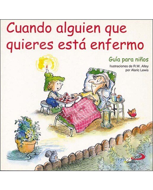 Cuando alguien que quieres está enfermo: Guía para niños(Tapa blanda) 1