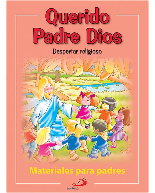 Querido Padre Dios - materiales para padres: Despertar Religioso