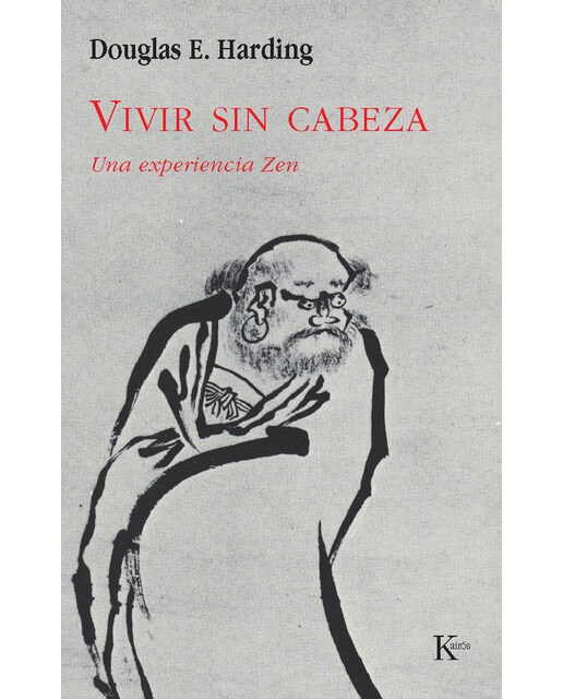 Imagen 1 de Vivir sin cabeza: Una experiencia Zen  (Tapa blanda)