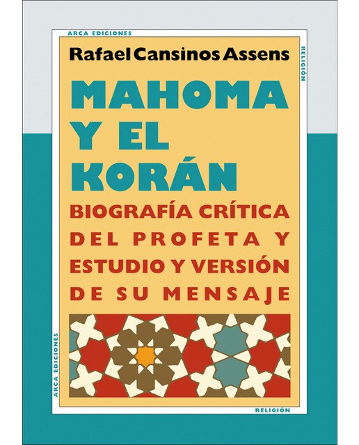 Mahoma y el Korán: Biografía crítica del profeta y estudio y versión de su mensaje (Capa mole) 1
