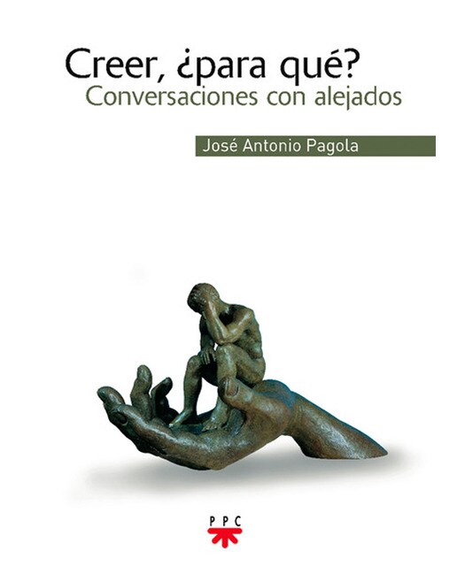 Imagen 1 de Creer, ¿para qué?: Conversaciones con alejados (Tapa dura)