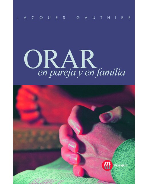 Imagen 0 de Orar en pareja y en familia (Tapa blanda)