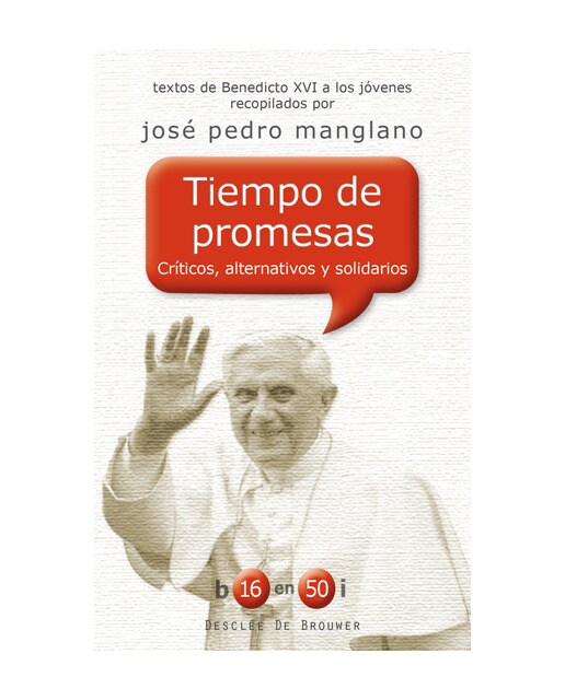 Tiempo de Promesas. Criticos, Alternativos y Solidarios. Textos de Ben