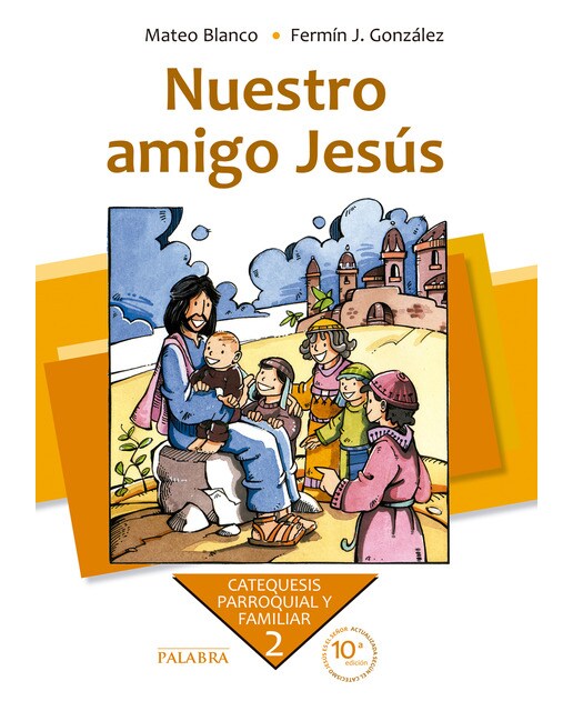 Imagen 0 de Nuestro amigo Jesús. Curso 2º  (Tapa blanda)