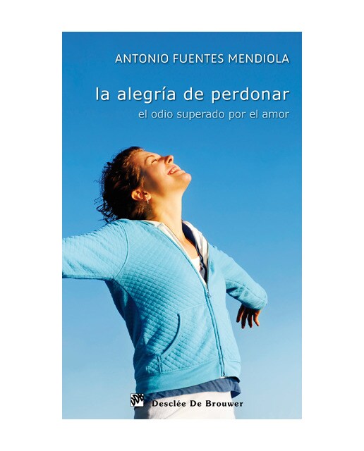 Imagen 0 de La alegria de perdonar (Tapa blanda)