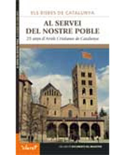 Al servei del nostre poble: 25 anys d'«Arrels Cristianes de Catalunya»