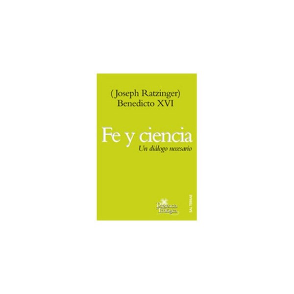 Fe y ciencia: Un diálogo necesario(Tapa blanda) 1
