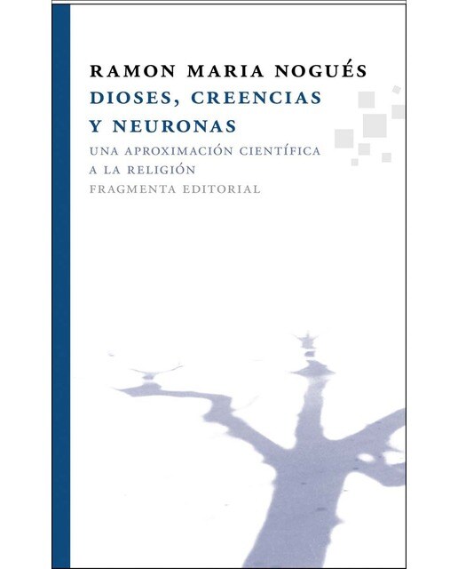 Dioses, creencias y neuronas: Una aproximación científica a la religión (Capa mole com abas) 1