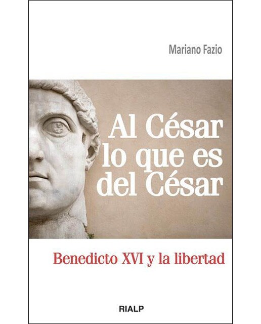 Al César lo que es del César: Benedicto XVI y la libertad (Capa mole) 1
