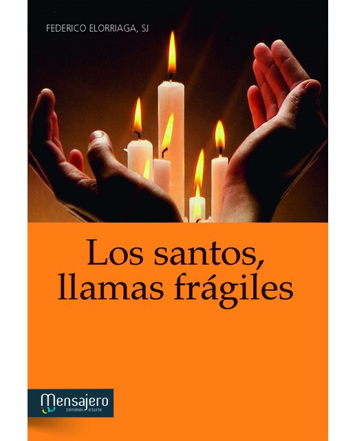 Los santos, llamas frágiles