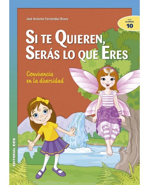 Si te quieren, serás lo que eres: Convivencia en la diversidad (Capa mole) 1
