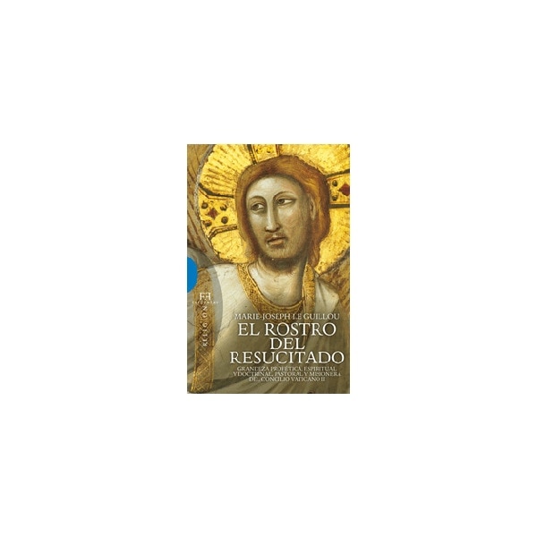 El Rostro del Resucitado: Grandeza profética, espiritual y doctrinal, pasatoral y misionera del Concilio Vaticano II (Capa mole com abas) 1