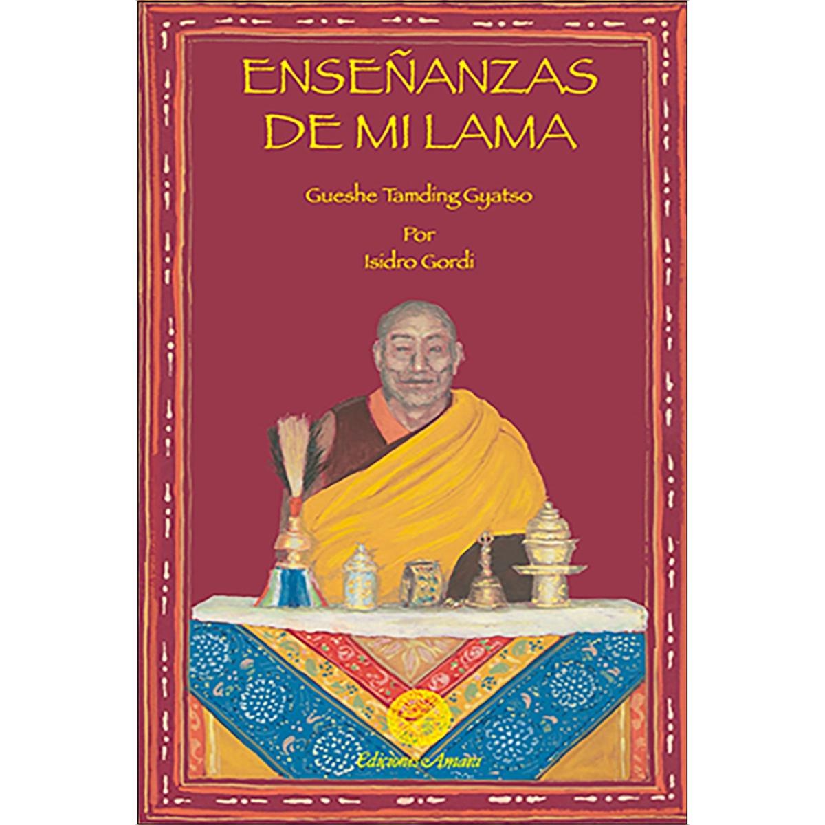 Enseñanzas de mi Lama: enseñanzas orales de Gueshe Tamding Gyatso (Capa mole com abas) 1