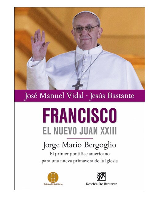 Imagen 0 de Francisco. El nuevo juan xiii (Tapa blanda)