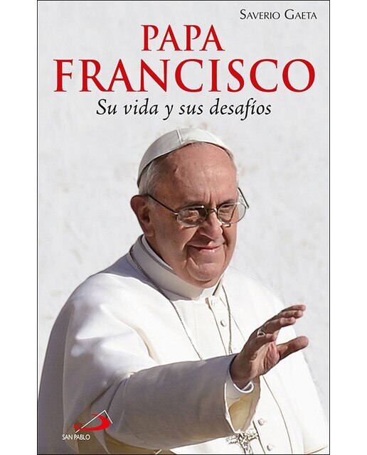 Imagen 0 de Papa francisco. Su vida y sus desafíos (Tapa blanda)