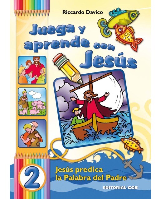Juega y aprende con Jesús 2: Jesús predica la Palabra del Padre