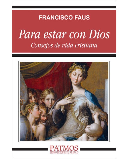 Para estar con Dios: Consejos de vida cristiana (Capa mole) 1