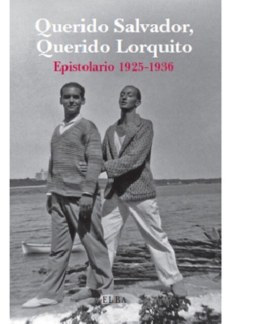 QUERIDO SALVADOR, QUERIDO LORQUITO: Epistolario 1925-1936 (Capa mole) 1