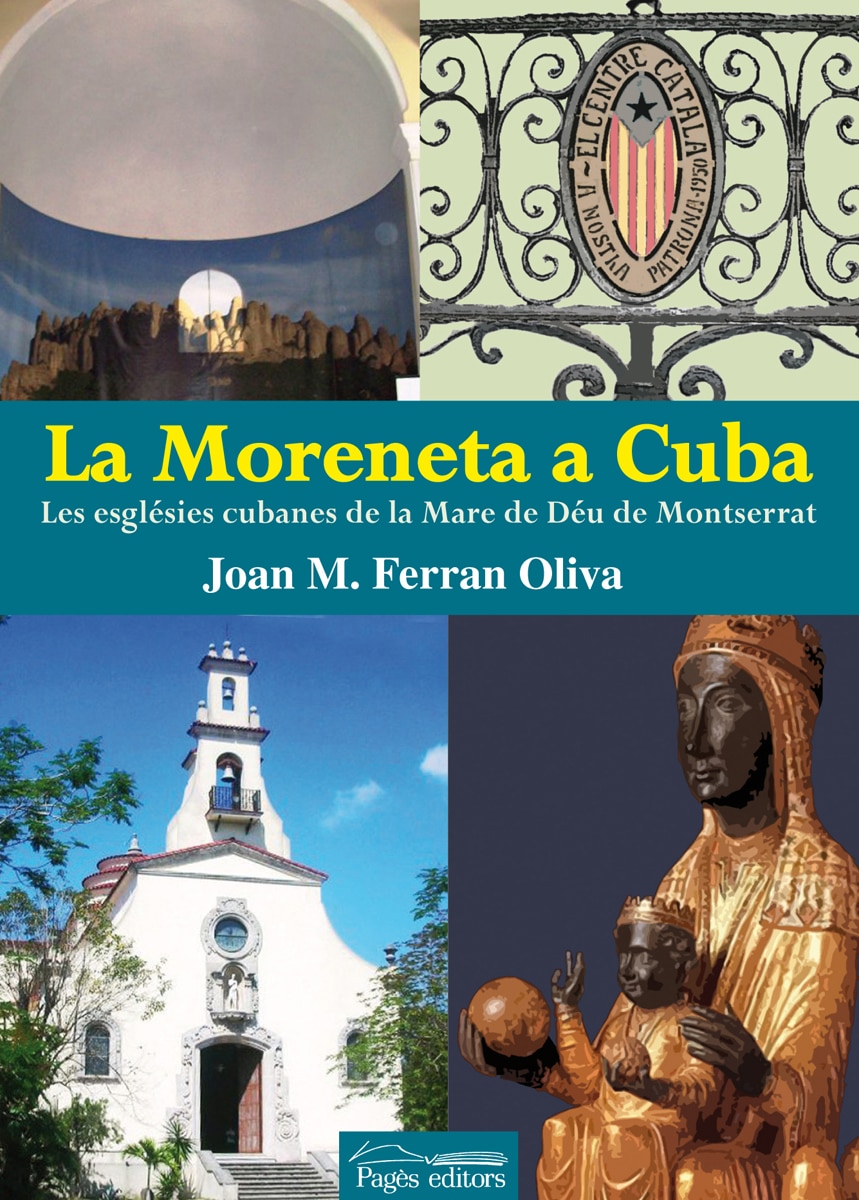 La Moreneta a Cuba: Les esglésies cubanes de la Mare de Déu de Montserrat (Capa mole) 1