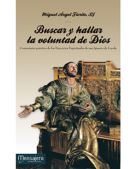 Imagem 0 de Buscar y hallar la voluntad de dios: Comentario prático de los ejercicios espirituales de san ignacio de loyola(Tapa dura)