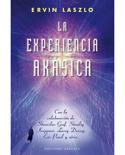 Imagen 0 de La experiencia akásica: la ciencia y el campo de memoria cósmica. (Tapa blanda)