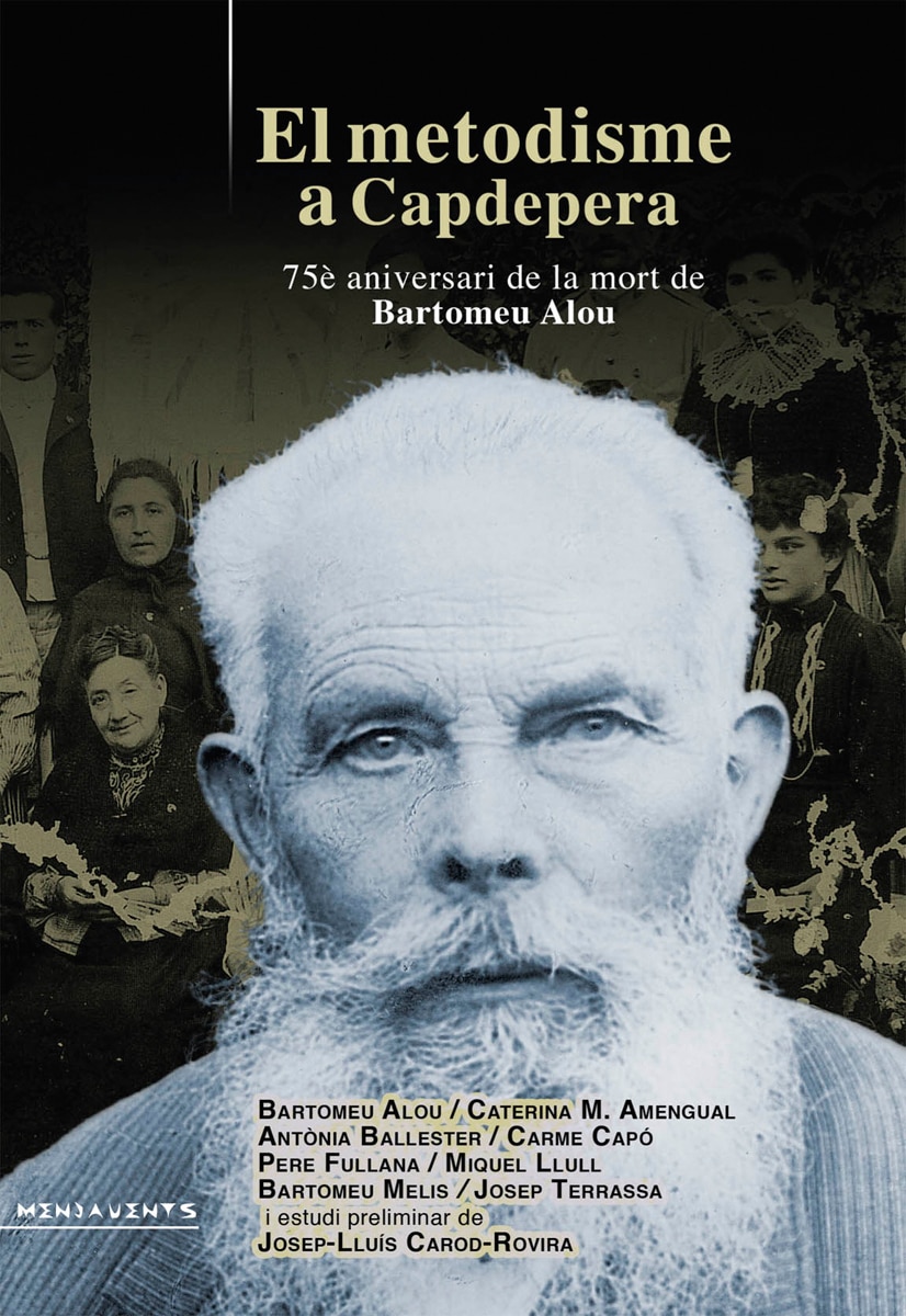 El metodisme a capdepera: 75è aniversari de la mort de bartomeu alou(Tapa blanda) 1