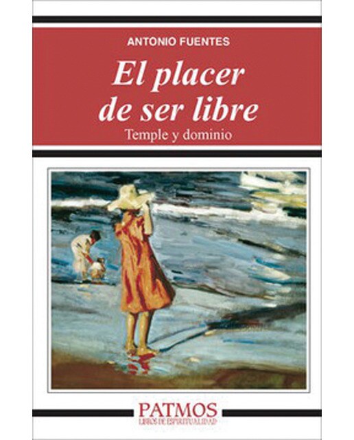 El placer de ser libre. Temple y dominio: Temple y dominio(Tapa blanda) 1
