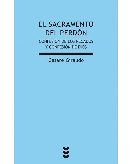 Imagen 0 de El sacramento del perdón: Confesión de los pecados y confesión de dios (Tapa blanda)