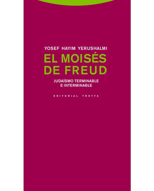 El Moisés de Freud: Jusaísmo terminable e interminable (Capa mole) 1
