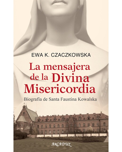 La mensajera de la Divina Misericordia: Biografía de Santa Faustina Kowalska (Capa mole com abas) 1