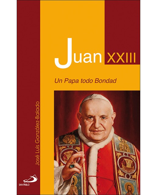Juan xxiii: Un papa todo bondad(Tapa blanda) 1