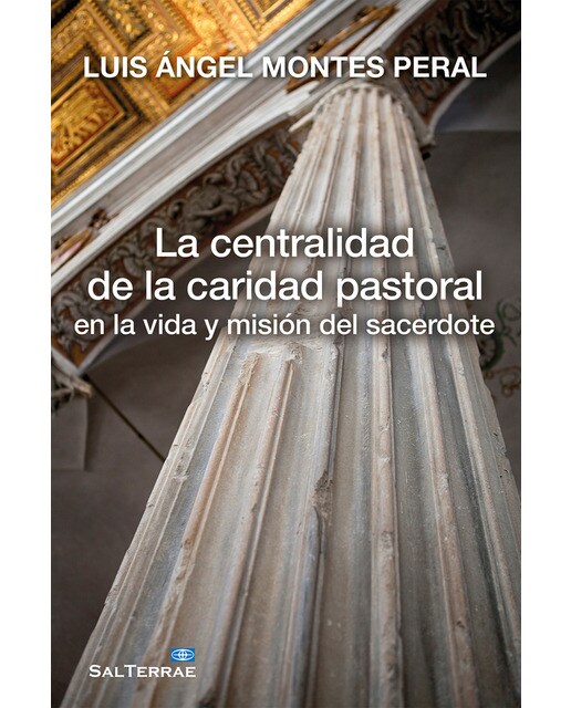 La centralidad de la caridad pastoral en la vida y misión del sacerdote