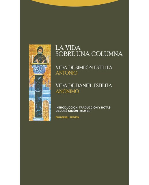 La vida sobre una columna: Vida de Simeón Estilita, Vida de Daniel Estilita (Capa mole) 1