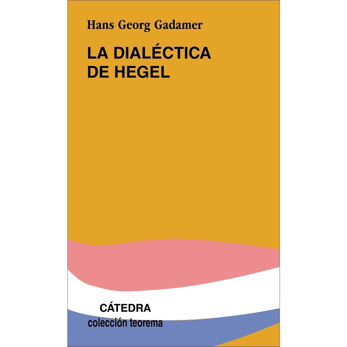 Imagen 0 de La dialéctica de Hegel: Cinco ensayos hermenéuticos (Tapa blanda)