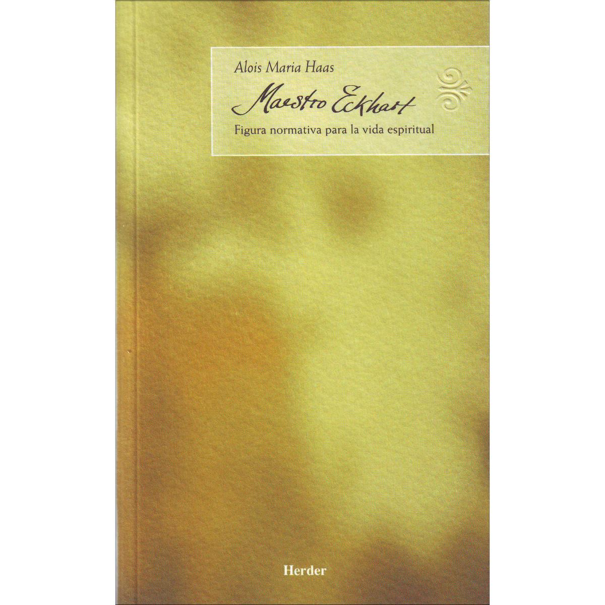 Imagem 0 de Maestro Eckhart: Figura normativa para la vida espiritual (Capa mole com abas)