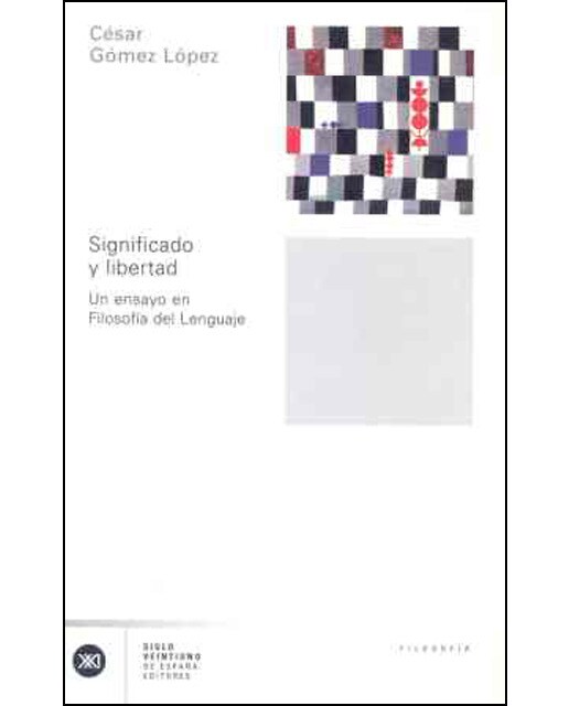 Significado y libertad: Un ensayo en filosofía del lenguaje(Tapa blanda) 1