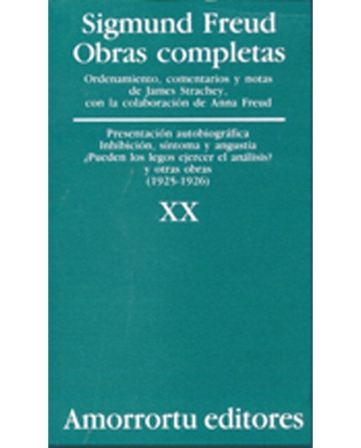 Obras Completas. Volumen 20: Presentación autobiográfica, Inhibición, Síntomas y angustia, ¿Pueden los legos ejercer el análisis?, y otra (Capa mole) 1