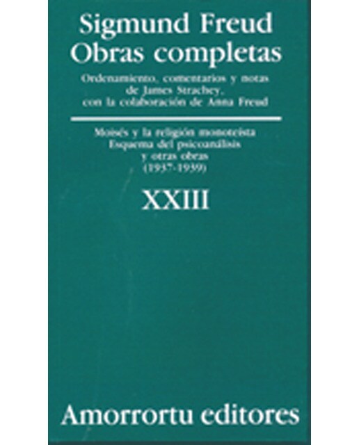 Obras Completas. Volumen 23: Moisés y la religión monoteísta, Esquema del psicoanálisis, y otras obras (1937-1939) (Capa mole) 1