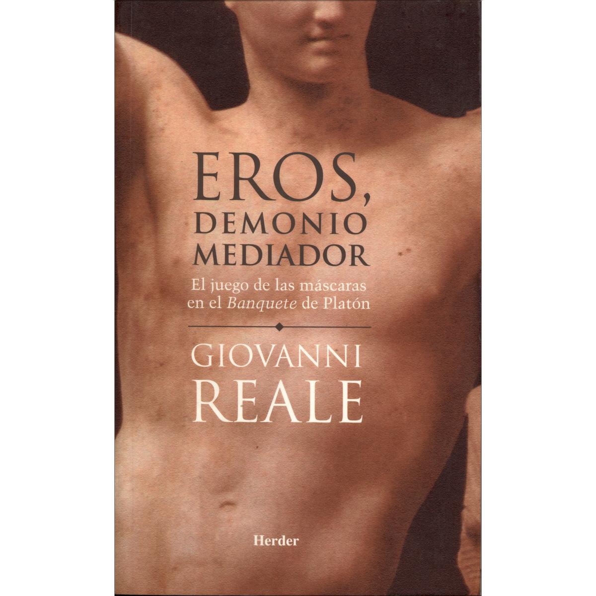 Eros, demonio mediador: El juego de las máscaras en el Banquete de Platón (Capa mole com abas) 1
