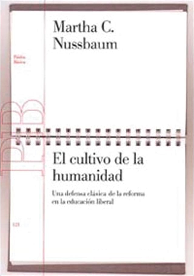 El cultivo de la humanidad: Una defensa clásica de la reforma  de la educación liberal(Tapa blanda) 1