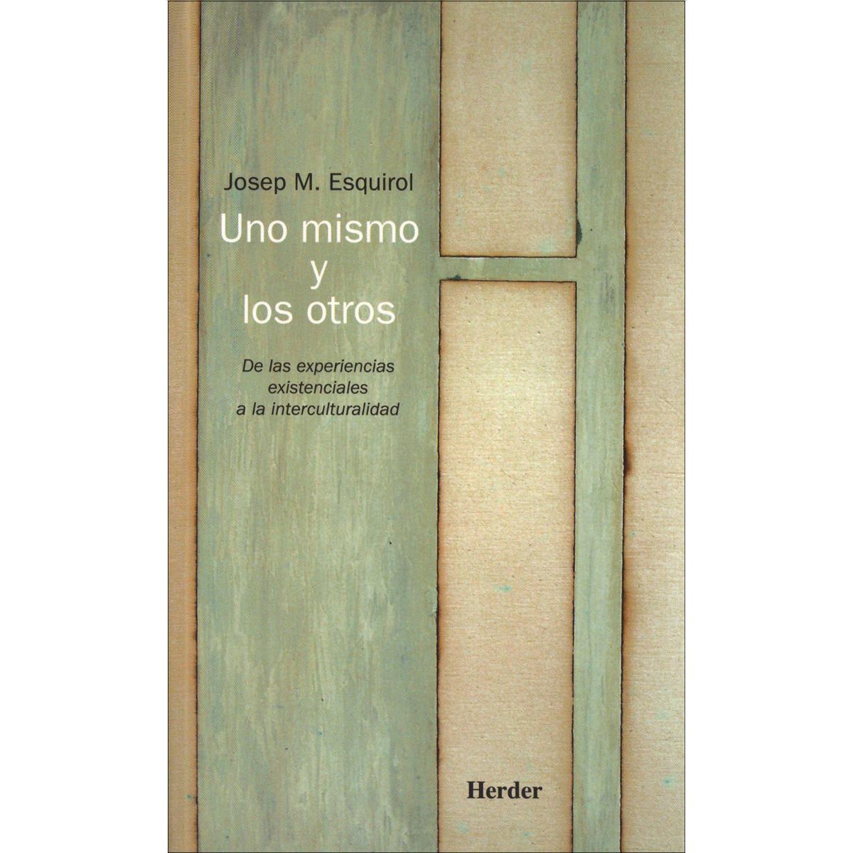 Uno mismo y los otros: De las experiencias existenciales a la interculturalidad (Capa mole com abas) 1