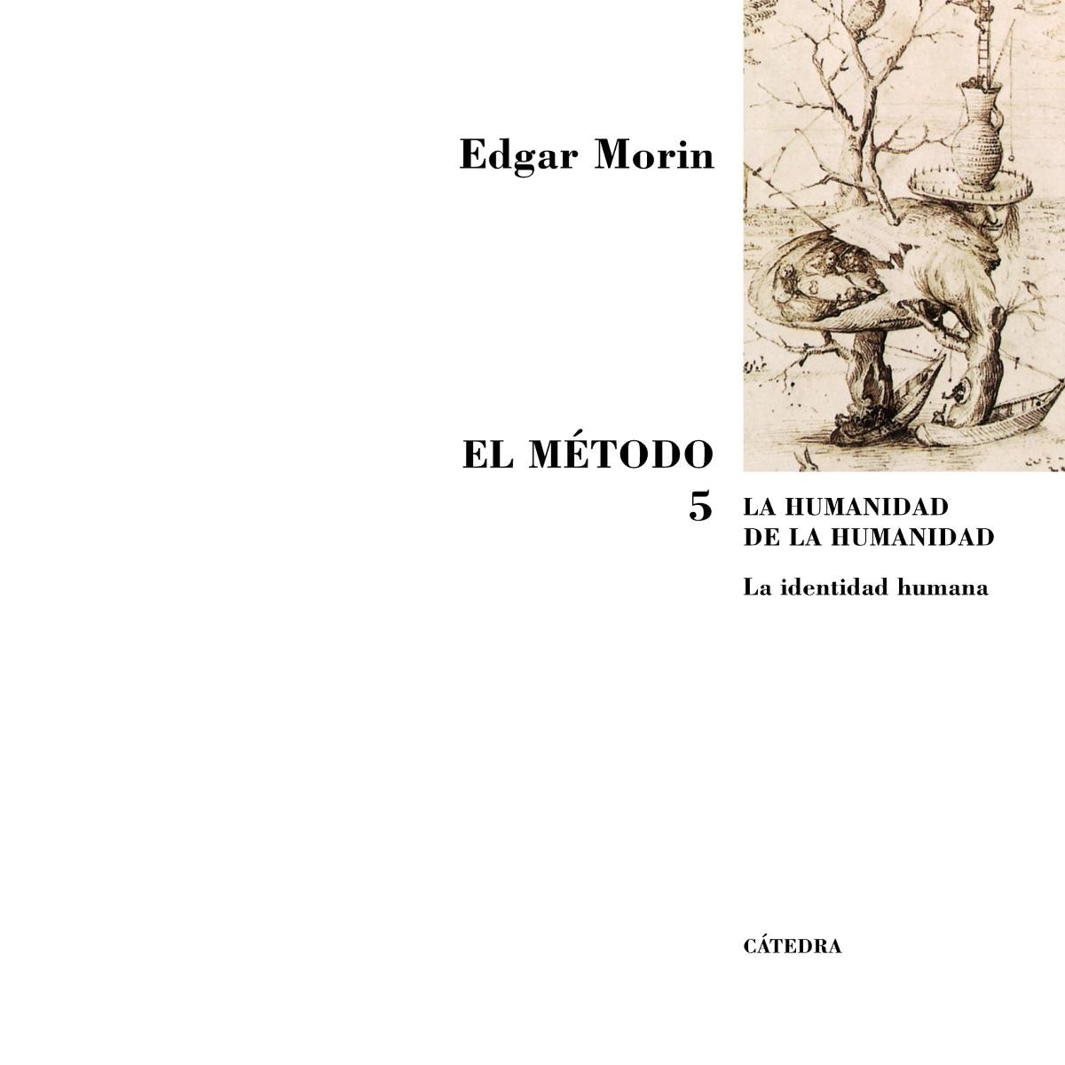 El Método 5: La humanidad de la humanidad. La identidad humana (Capa mole com abas) 1