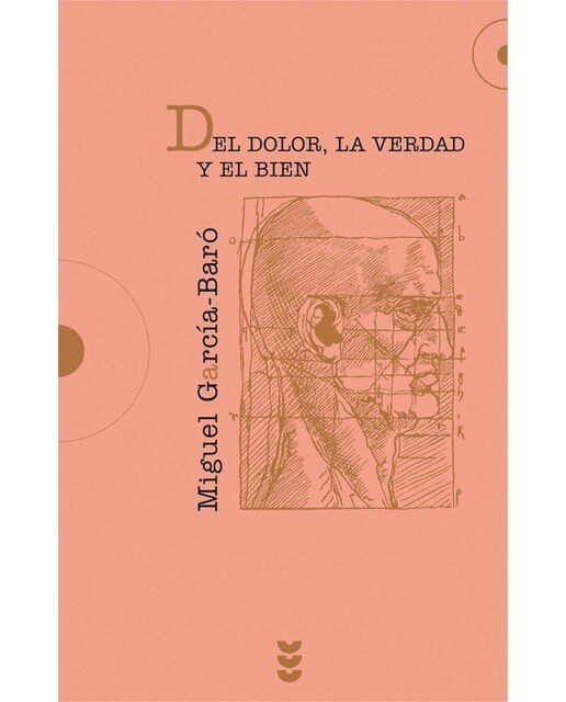 Del dolor, la verdad y el bien(Tapa blanda) 1
