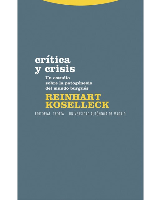 Crítica y crisis: Un ensayo sobre la patogénesis del mundo burgués(Tapa blanda) 1